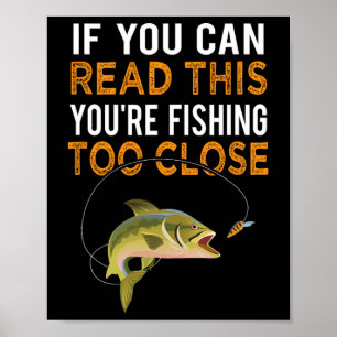 Poster Se Você Pode Ler Isso, Está Pescando Muito Perto P