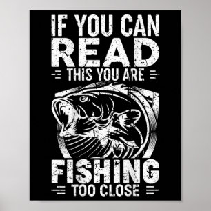Poster Se Você Pode Ler Isto, Você Está Pescando Muito Pe