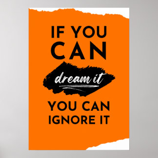 Poster Se você pode sonhar, você pode ignorá-lo.