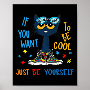 Poster Se Você Quer Ser Legal, Seja Seu Autismo De Gato