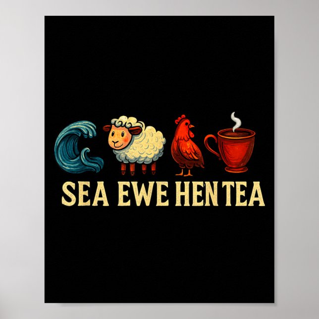 Poster Sea Ewe Hen Tea Funny Shirt Sea Ewe Hen Tea  (Frente)