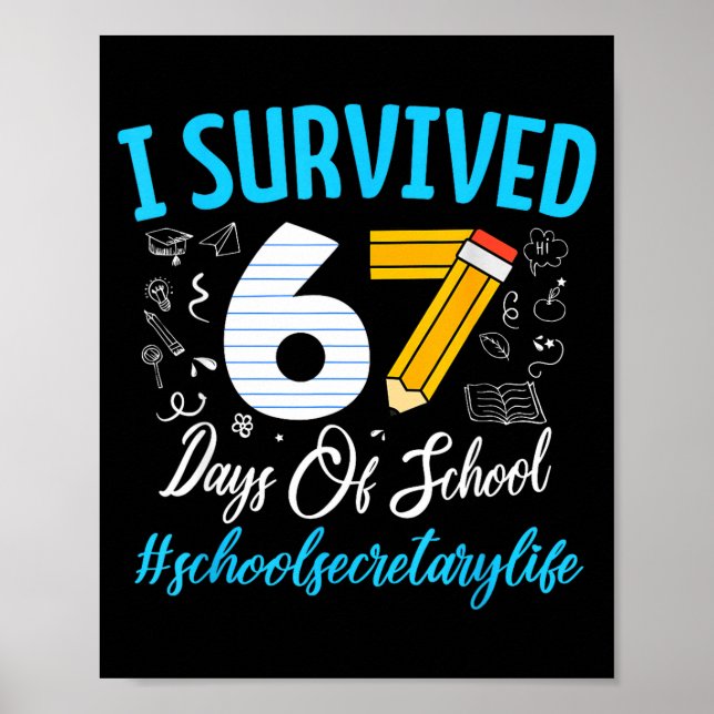 Poster Secretary Survived 67 Days Of School Humor Design  (Frente)