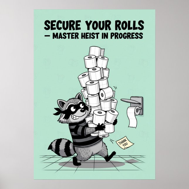 Poster “Secure Your Rolls” Toilet Paper Heist (Frente)