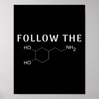 Poster Seguir A Diversão Da Estrutura Química Dopamina
