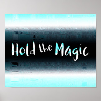 Poster Segure a magia