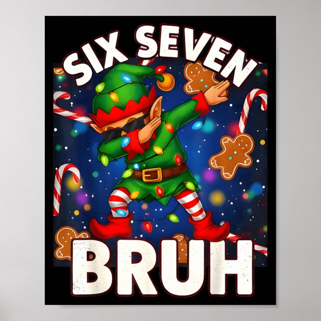 Poster Seis Sete 6 7 Divertido Bruh Natal Elfo Dabbing Ta (Frente)