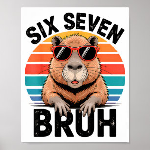 Poster Seis Sete Bruh 6 7 Meme Engraçado Capivara 6 7