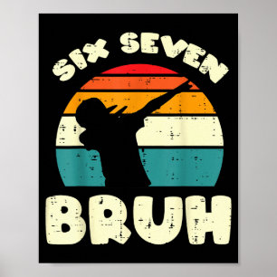 Poster Seis Sete Bruh Dab Divertido 67 Fantasia 6 7 Meme