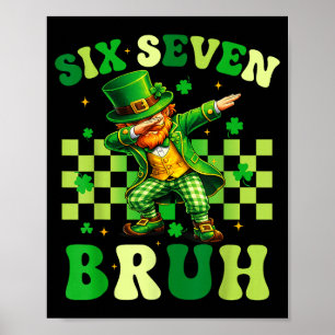 Poster Seis sete bruh dia de são patrício 6 7 meme 67 cri