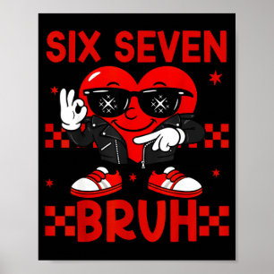 Poster Seis Sete Legal Bruh 6 7 Meme do Dia dos Namorados