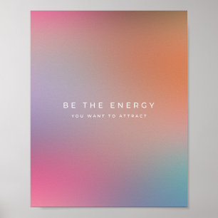 Poster Seja A Energia Que Você Quer Atrair 03