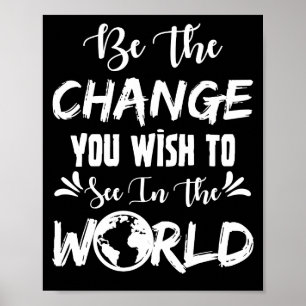 Poster Seja A Mudança Que Você Deseja Ver No Mundo