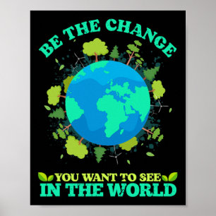 Poster Seja A Mudança Que Você Quer Ver No Mundo Terra D