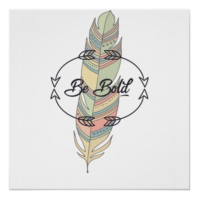 Póster Seja Bold Boho Feather Poster (Frente)