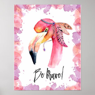 Poster Seja Brave Flamingo