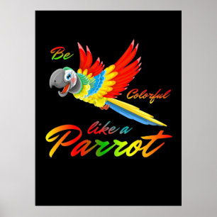 Poster Seja Colorida Como Um Papagaio