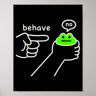 Poster Seja Comportado Sem Sapo Engraçado Meme Humor