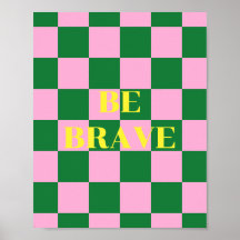 Seja Corajoso, citação verde, rosa e amarelo