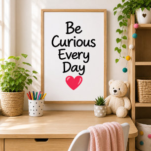 Poster Seja Curioso Todos os Dias Inspirador