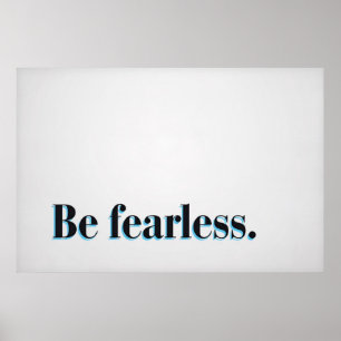Póster Seja fearless.