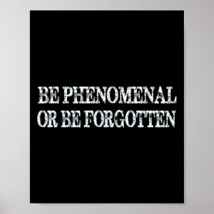 Poster Seja Fenomenal Ou Seja Esquecido - Citação Motivac
