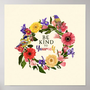 Poster Seja gentil com a sua própria citação floral