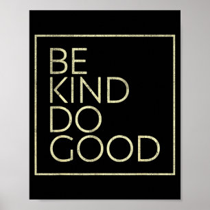 Poster Seja Gentil Faça o Bem Dito Minimalista Motivação