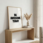 Poster Seja Incrível Frase Inspiradora e Motivadora Branc<br><div class="desc">Minimalista moderno frase inspiradora e motivadora - Seja Incrível Hoje em preto e branco.</div>