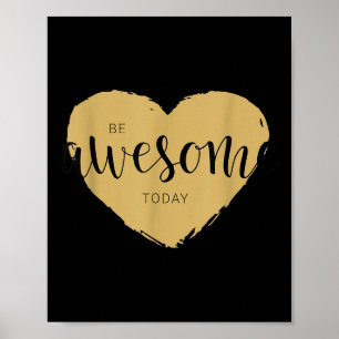 Poster Seja Incrível Hoje, O Motivational Cita Novelty Gr