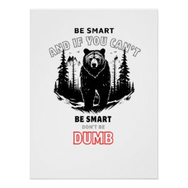 Póster Seja inteligente - Acampamento de Urso