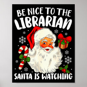 Poster Seja Legal Com A Bibliotecária O Papai Noel Está O