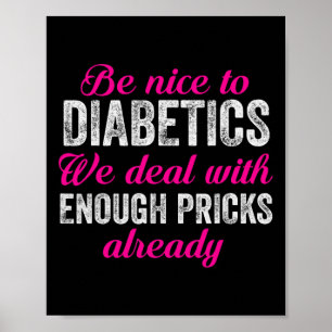 Poster Seja legal em Diabetes Diversão T1d Tipo 1