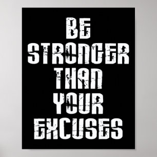 Poster Seja Mais Forte Do Que Suas Desculpas Motivação Po
