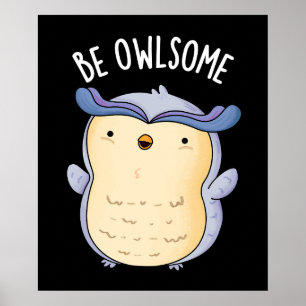 Poster Seja Owlsome Funny Owl Pun Dark BG