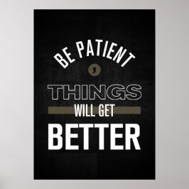 Poster Seja Paciente, As Coisas Vão Melhorar