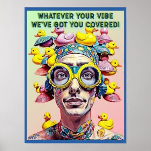 POSTER SEJA QUAL FOR SUA VIBE, NÓS TEMOS VOCÊ COBERTO