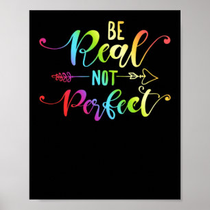Poster Seja Real Não Perfeito, Autopositivo Inspiracional