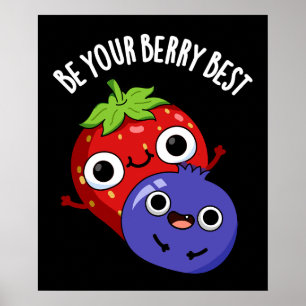 Poster Seja Seu Berry Melhor Fruta Engraçada Engraçada En