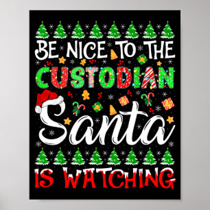 Poster Seja Simpático Com o Zelador O Papai Noel Está Obs