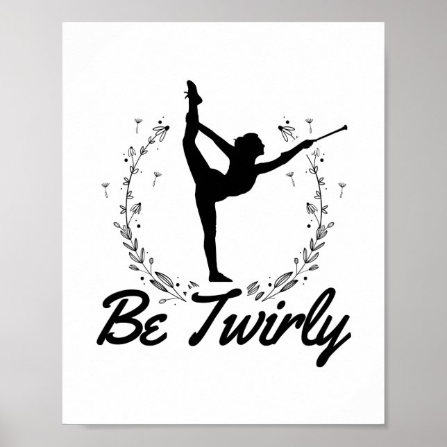 Poster Seja Twirly | Baton Twirling Dance Dance Idea (Frente)