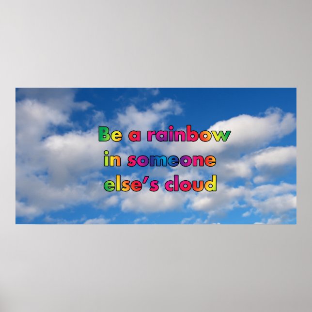 Poster Seja um arco-íris na nuvem de outra pessoa (Frente)
