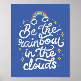 Poster Seja Um Arco-Íris Nas Nuvens