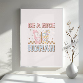 Póster Seja Um Bom Motivador Humano Dizendo Boas Vibas