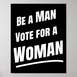 Poster Seja Um Homem A Votar Em Uma Mulher - Harris 2024
