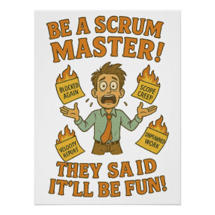 Póster Seja Um Mestre Scrum, Humor Corporativo Sarcástico
