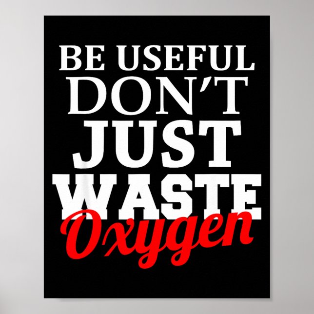 Poster Seja Útil Não Desperdice Oxigênio (Frente)