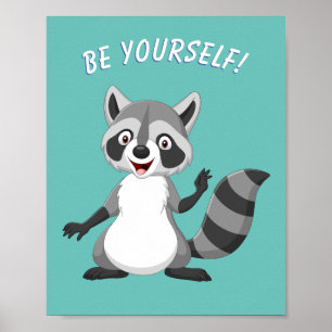 Poster "SEJA VOCÊ MESMO!" Raccoon, Teal ou Sua Mensagem/N