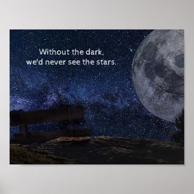 Poster "Sem a escuridão, nunca veríamos as estrelas" Cita (Frente)