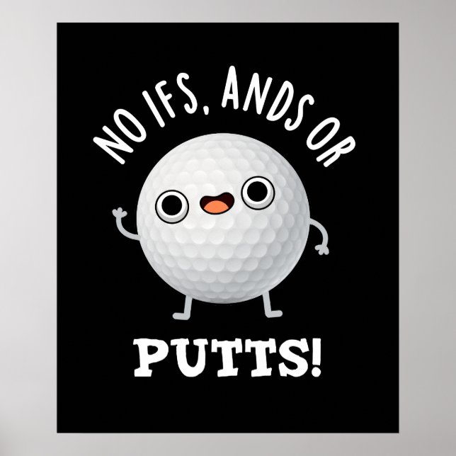 Poster Sem Andes Ifs Ou Ponha Golf Engraçado Escuro BG (Frente)