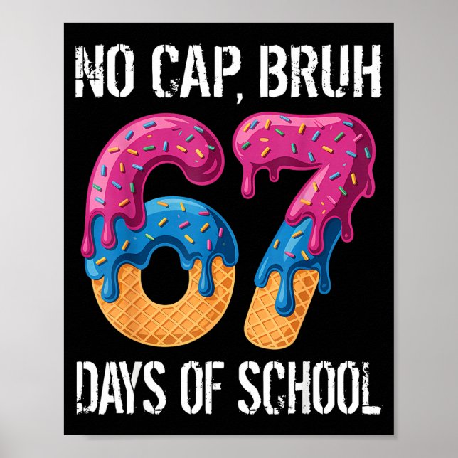 Poster Sem Chapa, Cara 67 Dias De Escola Sorvete Drip Gar (Frente)